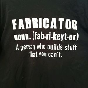 Mens tee shirt "Fabricator"  New not worn